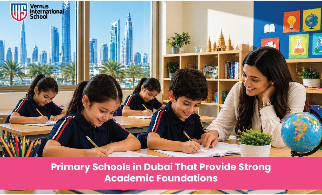 Primary Schools in Dubai That Provide Strong Academic Foundations