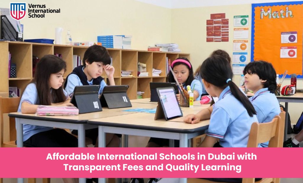 Affordable International Schools in Dubai with Transparent Fees and Quality Learning