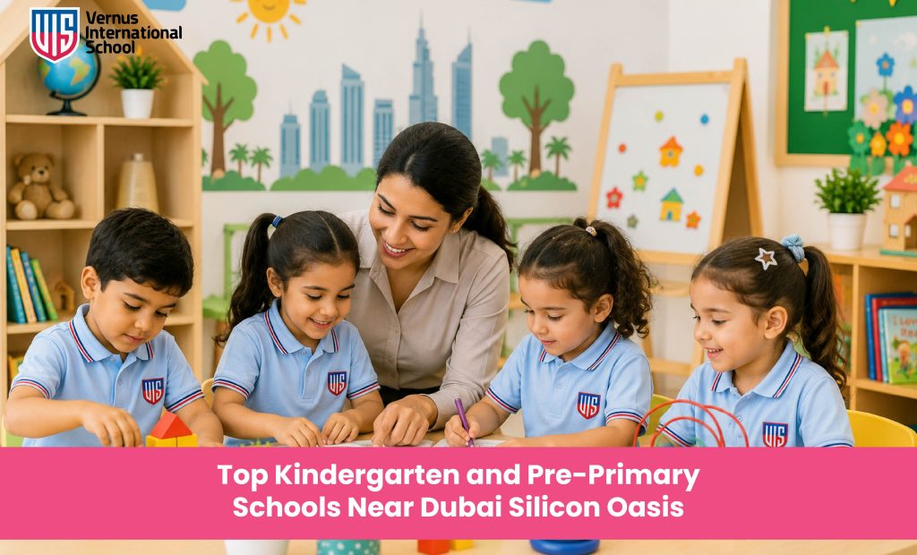 Top Kindergarten and Pre-Primary Schools Near Dubai Silicon Oasis