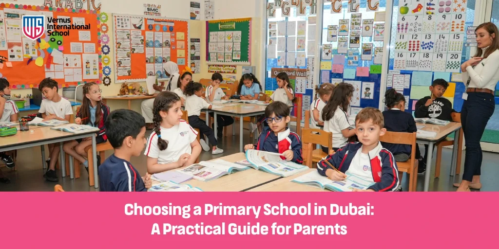 Choosing a Primary School in Dubai: A Practical Guide for Parents