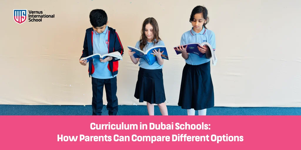 Curriculum in Dubai Schools: How Parents Can Compare Different Options